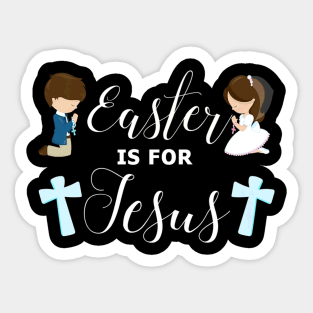 Easter is Praying Children Jesus Lover Sticker